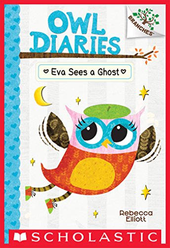 Owl Diaries #2: Eva Sees a Ghost (A Branches Book) by Rebecca Elliott