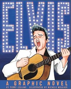 ELVIS: A Graphic Novel