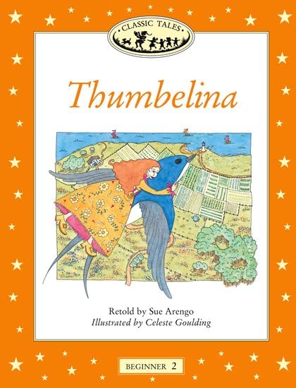 Classic Tales Beginner 2. Thumbelina by Varios Autores