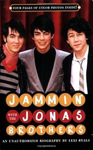 Jammin' with the Jonas Brothers: An Unauthorized Biography