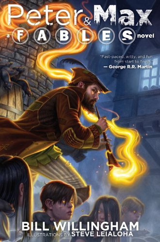 Peter & Max: A Fables Novel by Bill Willingham