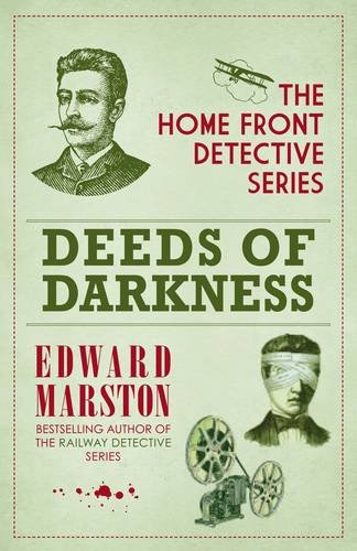 Deeds of Darkness: A Homefront Detective Mystery by Edward Marston