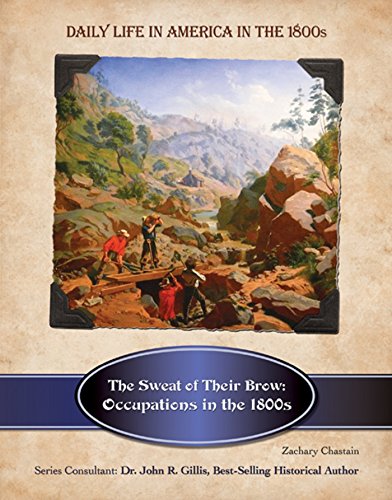 The Sweat of Their Brow: Occupations in the 1800s by Zachary Chastain