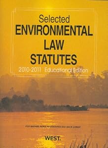 Selected Environmental Law Statutes, 2010-2011 Educational Edition