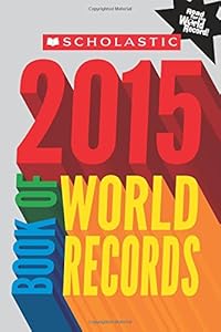 Scholastic Book of World Records 2015