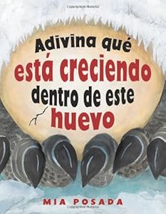 Adivina Que Esta Creciendo Dentro de Este Huevo (Spanish Picture Books) (Spanish Edition)