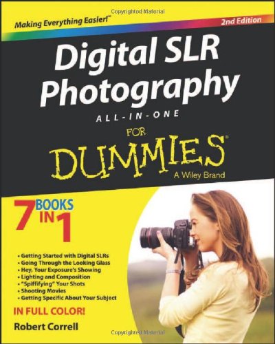 Digital SLR Photography All-in-One For Dummies by Robert Correll