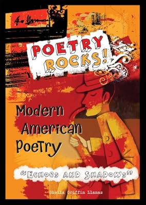 Modern American Poetry "Echoes and Shadows" (Poetry Rocks!)