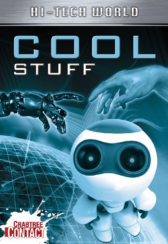 Hi Tech World: Cool Stuff (Crabtree Contact) by Ben Hubbard