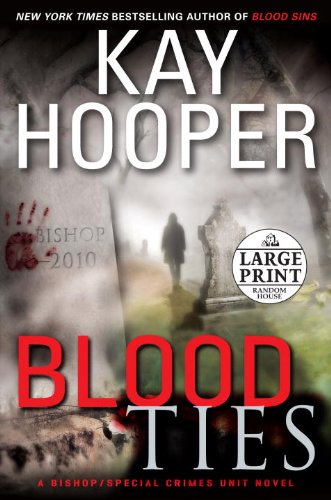 Blood Ties: A Bishop/Special Crimes Unit Novel by Kay Hooper