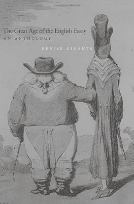 The Great Age of the English Essay: An Anthology from Addison to De Quincey