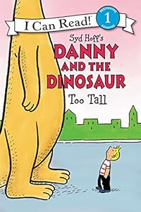 Danny and the Dinosaur: Too Tall by Syd Hoff                       (Author, Illustrator)