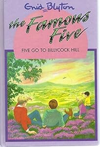 Five Go to Billycock Hill (The Famous Five Series IV)