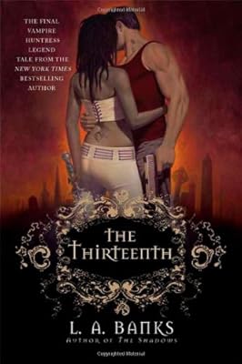 The Thirteenth: A Vampire Huntress Legend