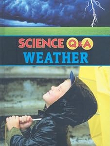 Weather: Science Q and a