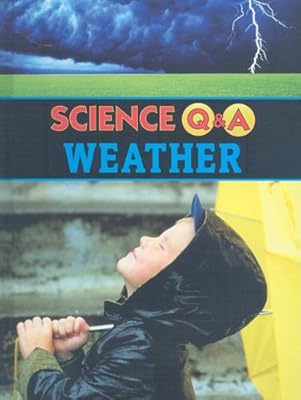 Weather: Science Q and a