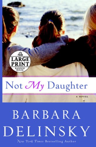 Not My Daughter by Barbara Delinsky