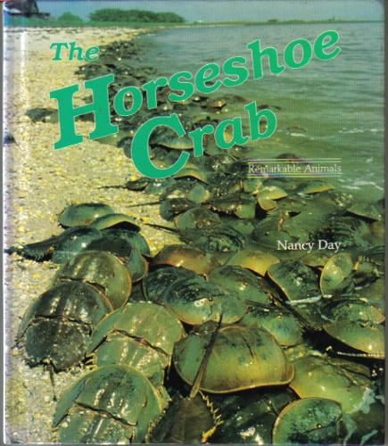 The Horseshoe Crab (Dillon Remarkable Animals Book) by Nancy Day