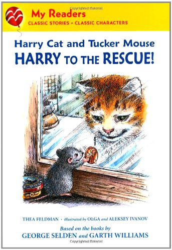 Harry Cat and Tucker Mouse: Harry to the Rescue! by Thea Feldman