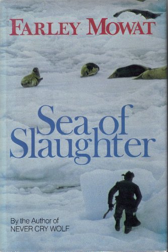 Sea of slaughter by Farley Mowat
