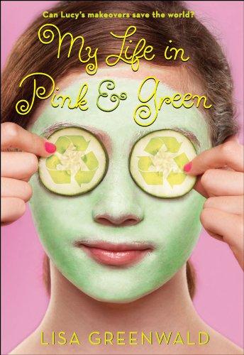 My Life in Pink & Green by Lisa Greenwald