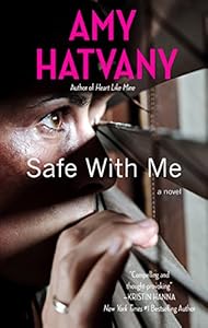 Safe With Me by Amy Hatvany