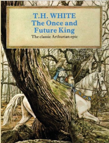 The Once and Future King by T. H. White