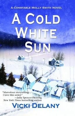 A Cold White Sun: A Constable Molly Smith Mystery