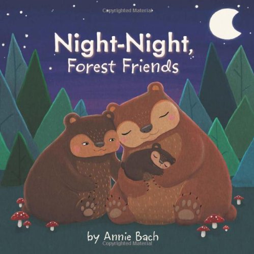 Night-Night, Forest Friends by Annie Bach