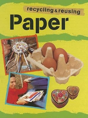 Paper (Recycling and Reusing Materials)