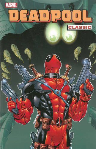 Deadpool Classic, Vol. 3 by Joe Kelly