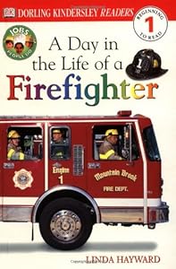 DK Readers: Jobs People Do -- A Day in a Life of a Firefighter (Level 1: Beginning to Read)