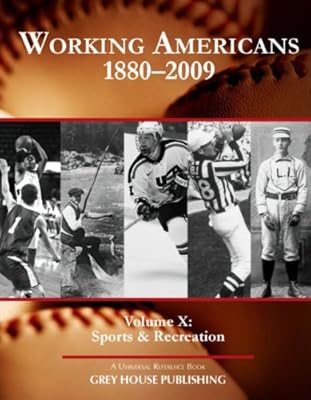 Working Americans, 1880-2009: Sports &amp; Recreation