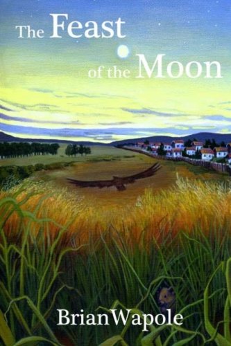 The Feast of the Moon: a novel of exceptional fierceness