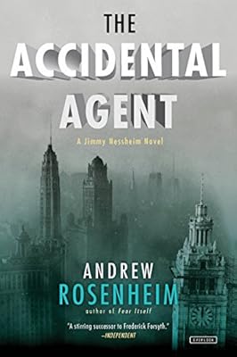 The Accidental Agent: A Jimmy Nessheim Novel