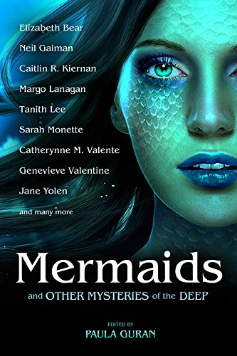 Mermaids and Other Mysteries of the Deep by Elizabeth Bear 
			
			
		
		
		
       	 
       		
       			,