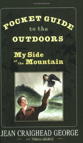 Pocket Guide to the Outdoors: Based on My Side of the Mountain by Jean Craighead George
