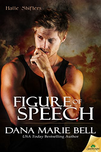 Figure of Speech (Halle Shifters) by Dana Marie Bell