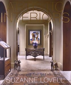 Artistic Interiors: Designing with Fine Art Collections by Suzanne Lovell