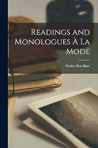 Readings and Monologues à la Mode by Walter Ben Hare