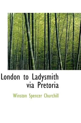 London to Ladysmith via Pretoria