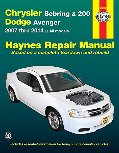 Chrysler Sebring &amp; 200 and Dodge Avenger: 2007 thru 2014, All models by Editors of Haynes Manuals