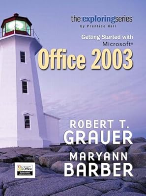 Exploring Getting Started with Microsoft Office 2003- Adhesive Bound