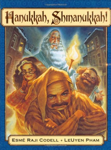 Hanukkah, Shmanukkah! by Esme Raji Codell