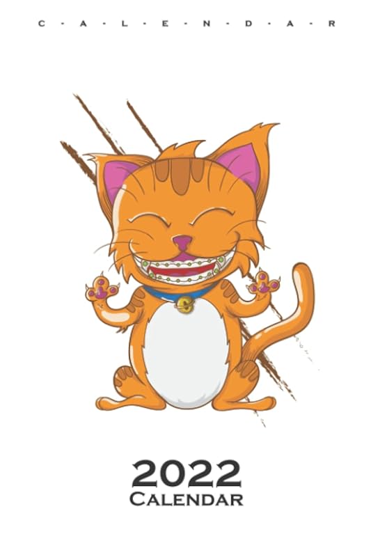 Cat with Braces Calendar 2022: Annual Calendar for Cat and animal lovers by Diego Steiger