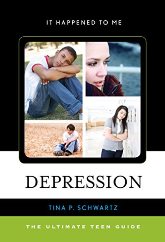 Depression: The Ultimate Teen Guide (It Happened to Me) by Tina P. Schwartz