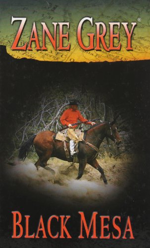 Black Mesa by Zane Grey