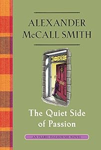 The Quiet Side of Passion: An Isabel Dalhousie Novel