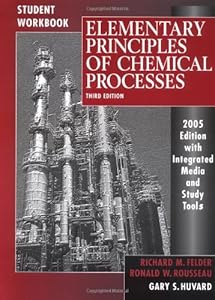 Student Workbook to accompany Elementary Principles of Chemical Processes by Richard M. Felder