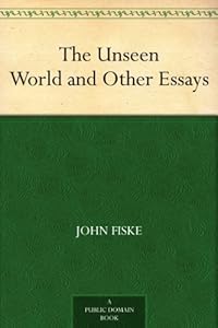 The Unseen World and Other Essays
